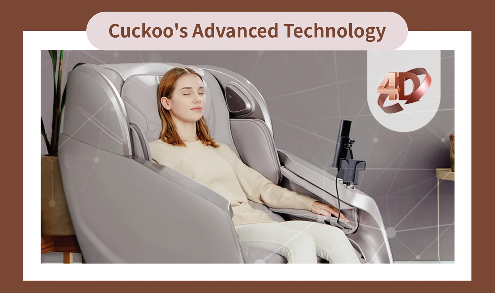 一位女士斜躺在灰色大号 CUCKOO 按摩椅上，扶手上装有平板电脑。图中有“CUCKOO 的先进技术”文字和圆形“4D”图形，背景为棕色边框和白色内框。
